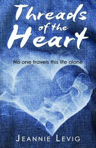 Kniha Threads of the Heart Jeannie Levig