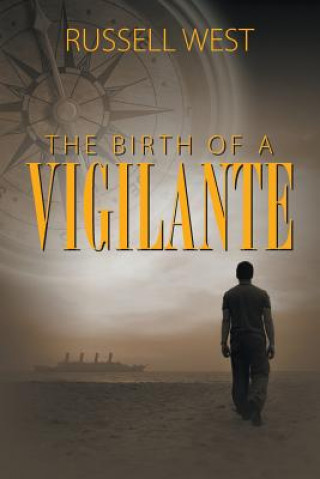 Kniha Birth of a Vigilante West