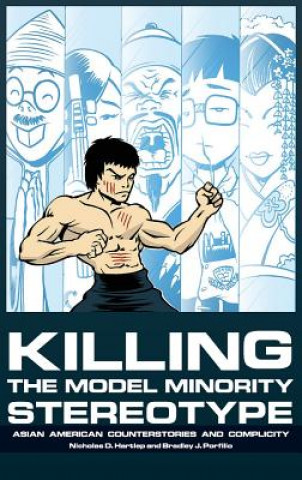 Könyv Killing the Model Minority Stereotype Nicholas D. Hartlep