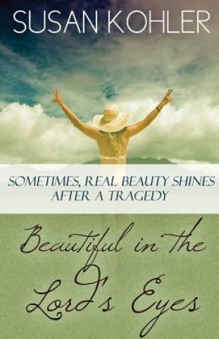 Kniha Beautiful in the Lord's Eyes Susan Kohler