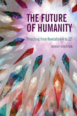 Kniha Future of Humanity Murray Robertson