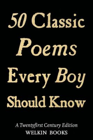 Kniha 50 Classic Poems Every Boy Should Know Thor Ewing