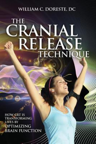 Kniha Cranial Release Technique How CRT is Transforming Lives by Optimizing Brain Function Bob Hoffman