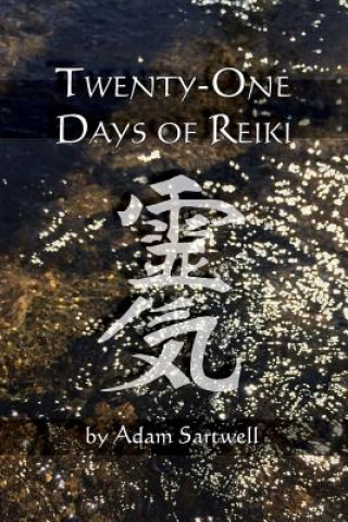 Book Twenty-one Days of Reiki Adam Sartwell