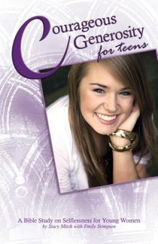Book Courageous Generosity for Teens Stacy Mitch