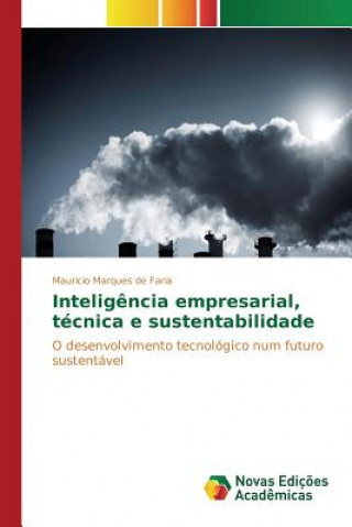 Carte Inteligencia empresarial, tecnica e sustentabilidade Faria Mauricio Marques De