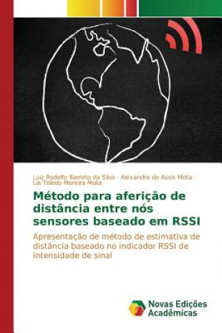 Carte Metodo para afericao de distancia entre nos sensores baseado em RSSI Barreto Da Silva Luiz Rodolfo
