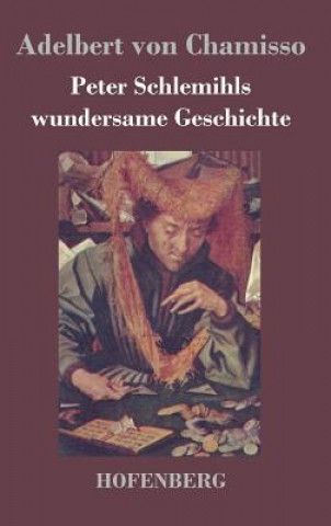 Книга Peter Schlemihls wundersame Geschichte Adelbert von Chamisso