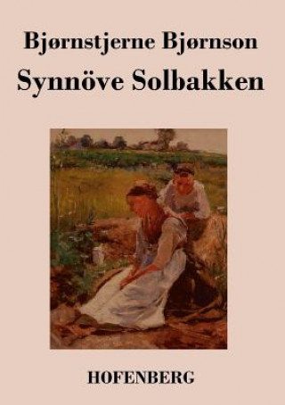 Kniha Synnoeve Solbakken Björnstjerne Björnson