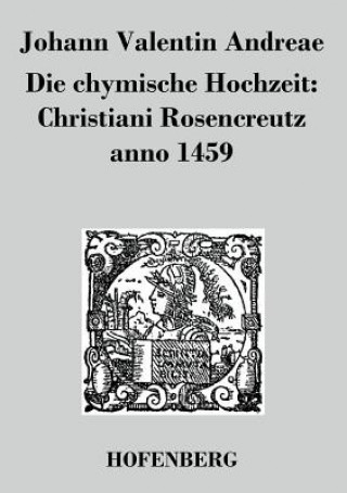 Kniha chymische Hochzeit Johann Valentin Andreae