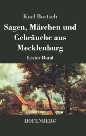 Książka Sagen, Marchen und Gebrauche aus Mecklenburg Karl Bartsch