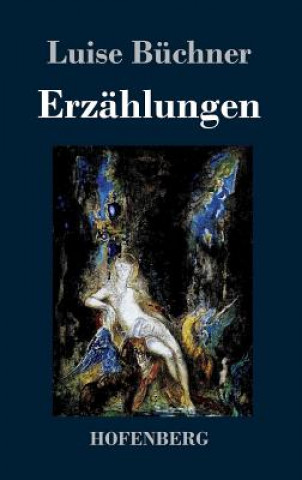 Könyv Erzahlungen Luise Buchner