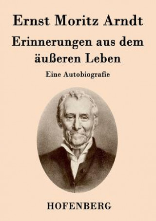 Książka Erinnerungen aus dem ausseren Leben Ernst Moritz Arndt