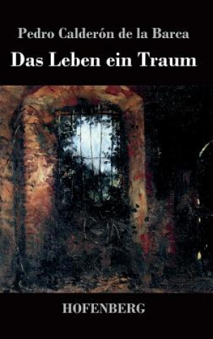 Βιβλίο Leben ein Traum Pedro Calderón de la Barca