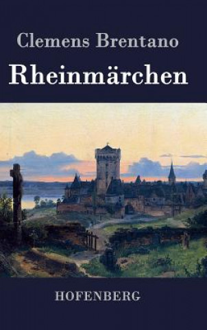 Könyv Rheinmarchen Clemens Brentano