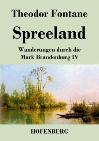 Kniha Spreeland Theodor Fontane
