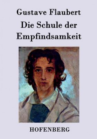 Kniha Schule der Empfindsamkeit Gustave Flaubert