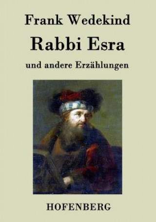 Könyv Rabbi Esra Frank Wedekind