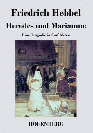 Kniha Herodes und Mariamne Friedrich Hebbel