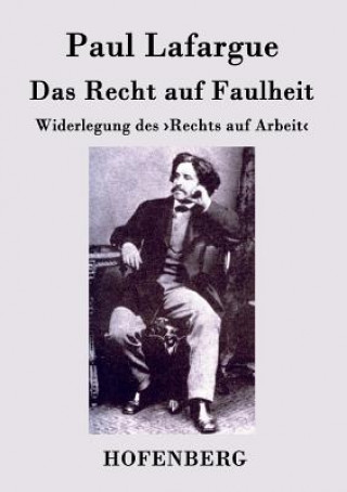 Kniha Recht auf Faulheit Paul Lafargue