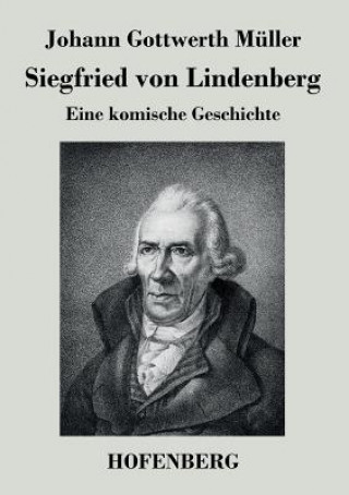 Kniha Siegfried von Lindenberg Johann Gottwerth Muller