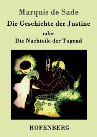 Книга Geschichte der Justine oder Die Nachteile der Tugend Markýz de Sade