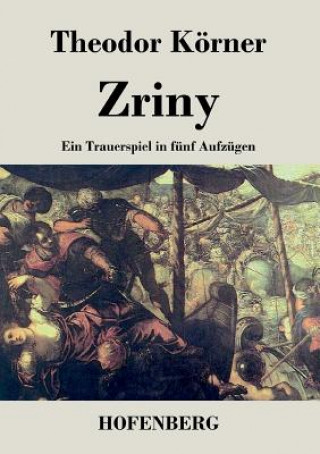 Kniha Zriny Theodor Korner