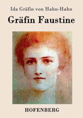 Kniha Grafin Faustine Ida Grafin Von Hahn-Hahn