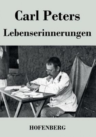 Könyv Lebenserinnerungen Carl Peters