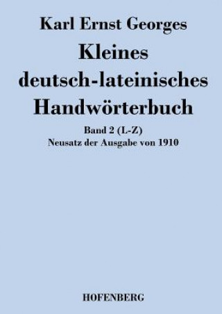 Książka Kleines deutsch-lateinisches Handwoerterbuch Karl Ernst Georges