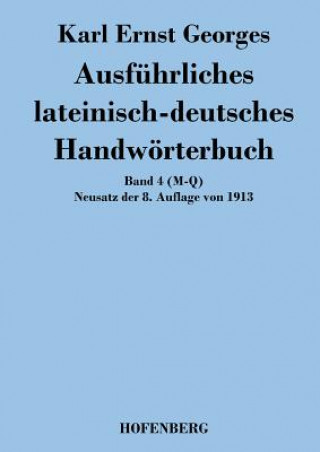 Carte Ausfuhrliches lateinisch-deutsches Handwoerterbuch Karl Ernst Georges