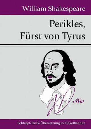 Kniha Perikles, Furst von Tyrus William Shakespeare