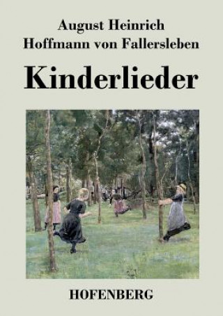 Kniha Kinderlieder August H H Von Fallersleben