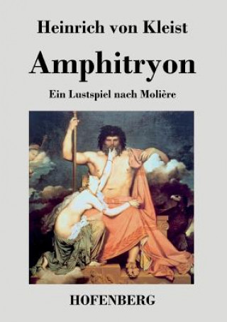 Könyv Amphitryon Heinrich Von Kleist