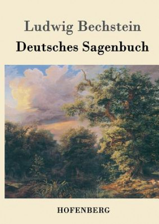 Kniha Deutsches Sagenbuch Ludwig Bechstein