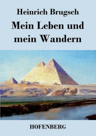 Carte Mein Leben und mein Wandern Heinrich Brugsch