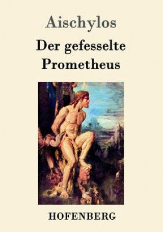 Carte gefesselte Prometheus Aischylos