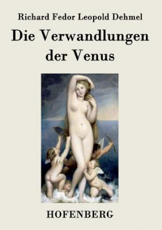 Buch Verwandlungen der Venus Richard Fedor Leopold Dehmel