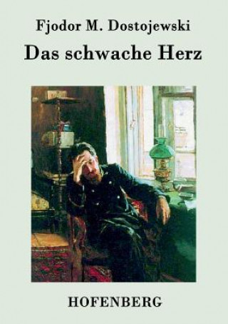 Könyv schwache Herz Fjodor M Dostojewski