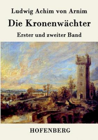 Könyv Kronenwachter Ludwig Achim Von Arnim