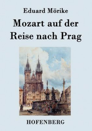 Książka Mozart auf der Reise nach Prag Eduard Mörike