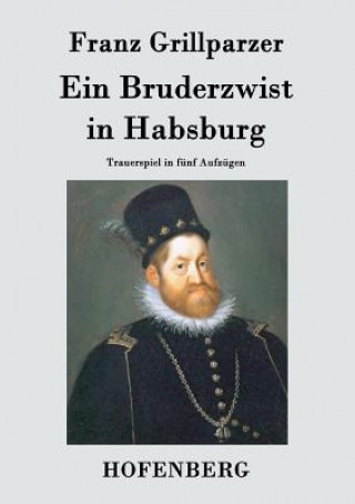 Libro Bruderzwist in Habsburg Franz Grillparzer