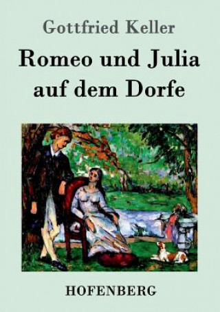 Könyv Romeo und Julia auf dem Dorfe Gottfried Keller