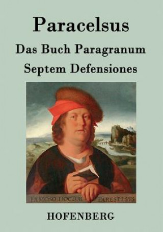 Kniha Das Buch Paragranum / Septem Defensiones Paracelsus