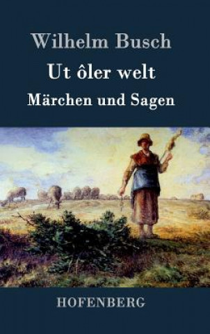 Könyv Ut oler welt Wilhelm Busch