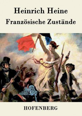 Knjiga Franzoesische Zustande Heinrich Heine