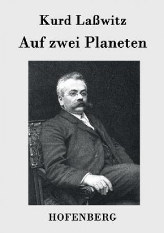 Kniha Auf zwei Planeten Kurd Lasswitz