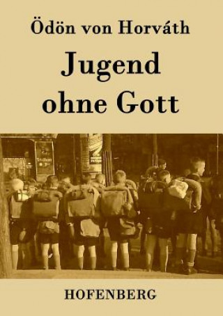 Buch Jugend ohne Gott Ödön von Horváth