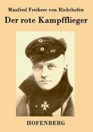 Książka rote Kampfflieger Manfred Freiherr Von Richthofen