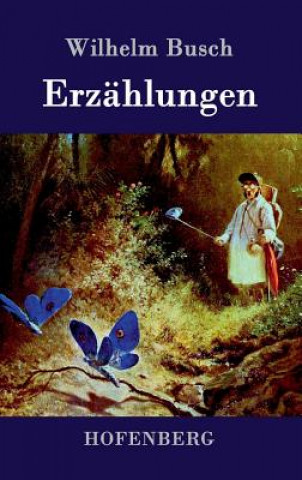 Kniha Erzahlungen Wilhelm Busch